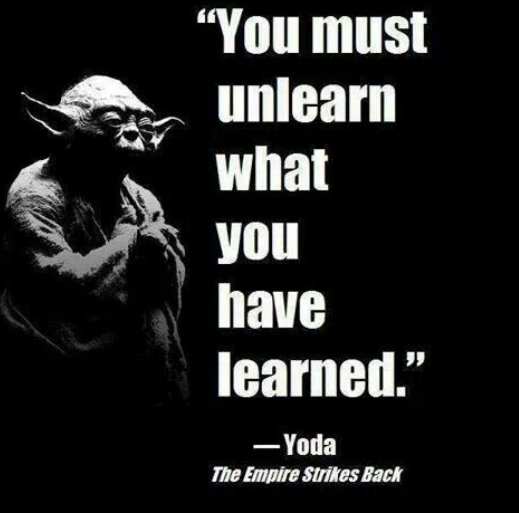 unlearned what you have learned